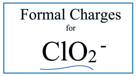 How to Calculate the Formal Charges for ClO2- (Chlorite ion) - YouTube