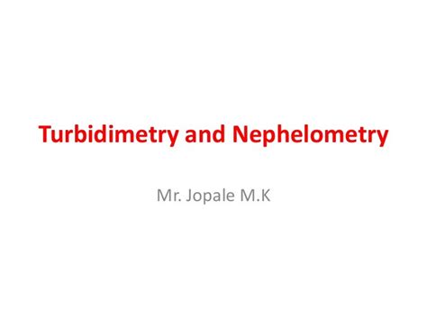 Turbidimetry and nephelometry