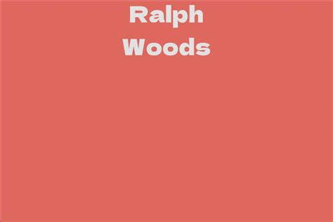 ralph woods facts bio career net worth aidwiki