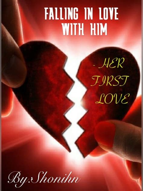 Read Falling In Love With Him - Her First Love - Shonihn - WebNovel