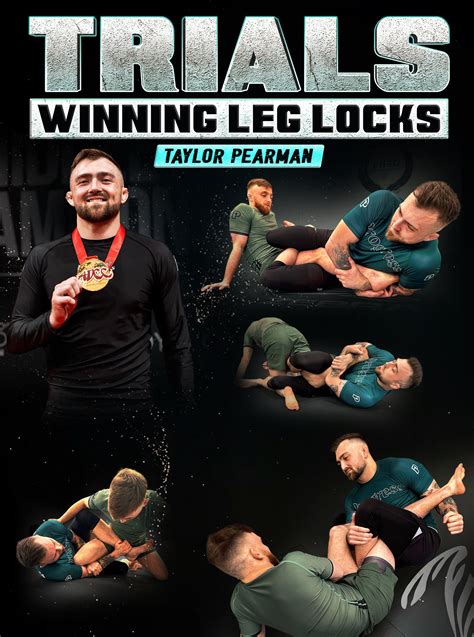 Trials Winning Leg Locks by Taylor Pearman – BJJ Fanatics