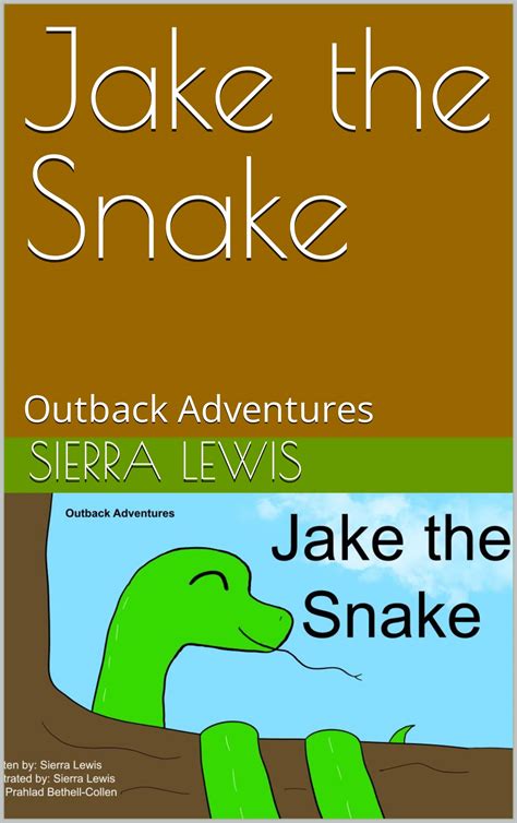 Jake the Snake: Outback Adventures by Sierra Lewis | Goodreads