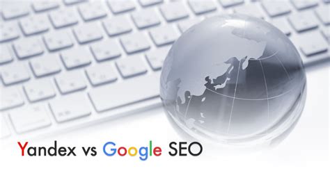 9 Biggest Differences Between Yandex vs Google SEO | SEJ