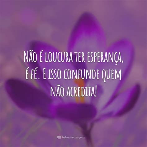Frase De Esperança Para Status - 60 frases de esperança para status que vão te encher de ânimo