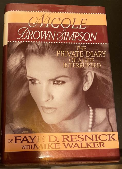 Nicole Brown Simpson - The private Diary of a life Interrupted (Faye D