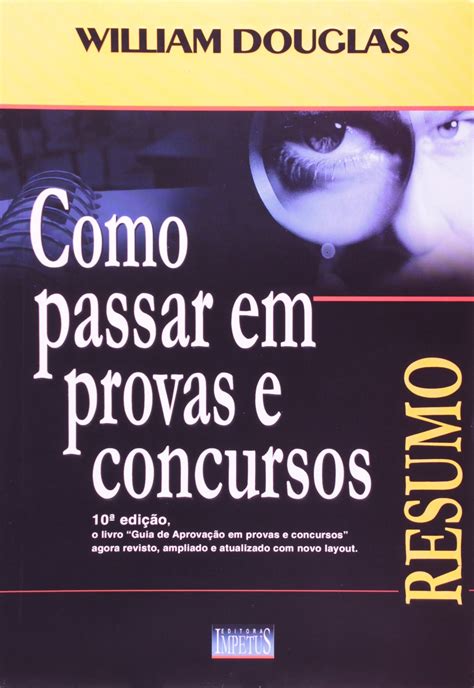 Como Passar em Provas e Concursos. Resumo PDF William Douglas