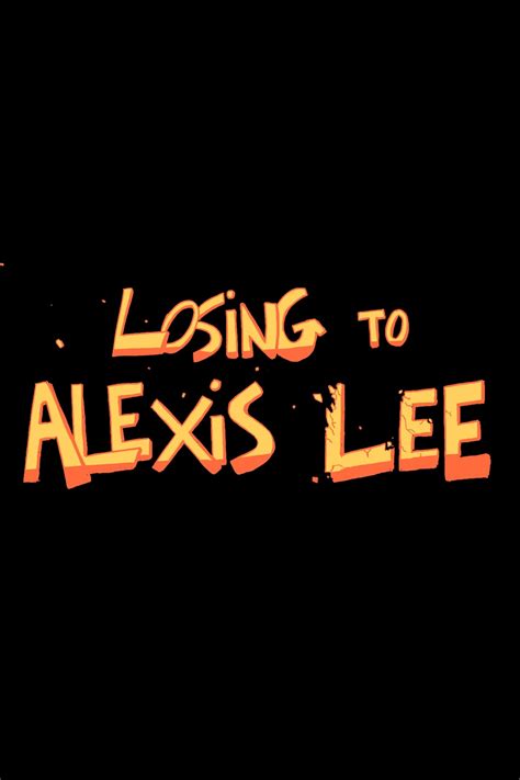 Losing to Alexis Lee (2020) - Posters — The Movie Database (TMDB)