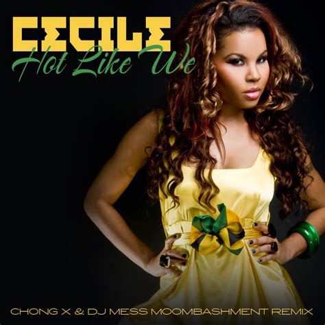 Cecile – Hot Like We (Chong X & Dj MeSs Moombashment Remix) - DJ MESS