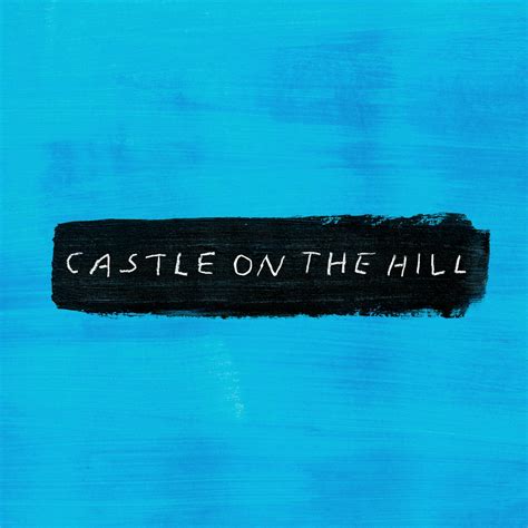 Lyrics Of Castle On The Hill Ed Sheeran