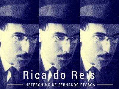 Leia O Poema De Ricardo Reis Heteronimo De Fernando Pessoa - Ricardo Reis. Um heterônimo de Fernando Pessoa: Ricardo Reis