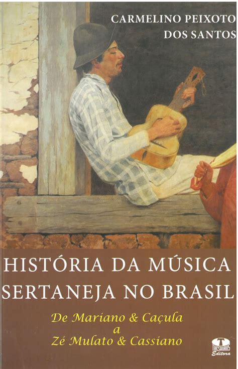 Historia Da Musica Do Brasil - Historia da Musica Sertaneja no Brasil - Thesaurus Editora de Brasília