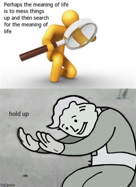 Image tagged in wait hold up - Imgflip