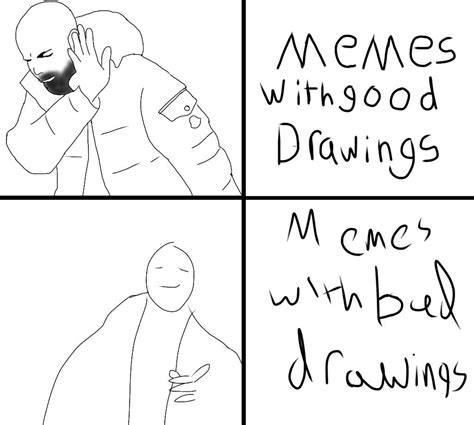 Only bad drawings allowed. : r/memes