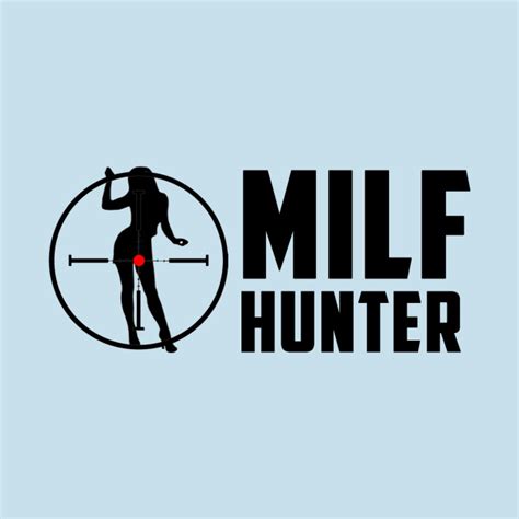 Milf Hunter - Milf Hunter - T-Shirt | TeePublic
