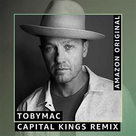 TobyMac – Everything (Capital Kings Remix) [Amazon Original] Lyrics ...