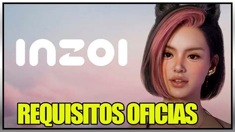 Inzoi Requisitos Minimos - inZOI: requisitos mínimos e Recomendados Oficiais Teu PC Roda ? - YouTube