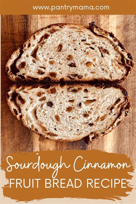 Sourdough fruit bread recipe with cinnamon plus variations – Artofit