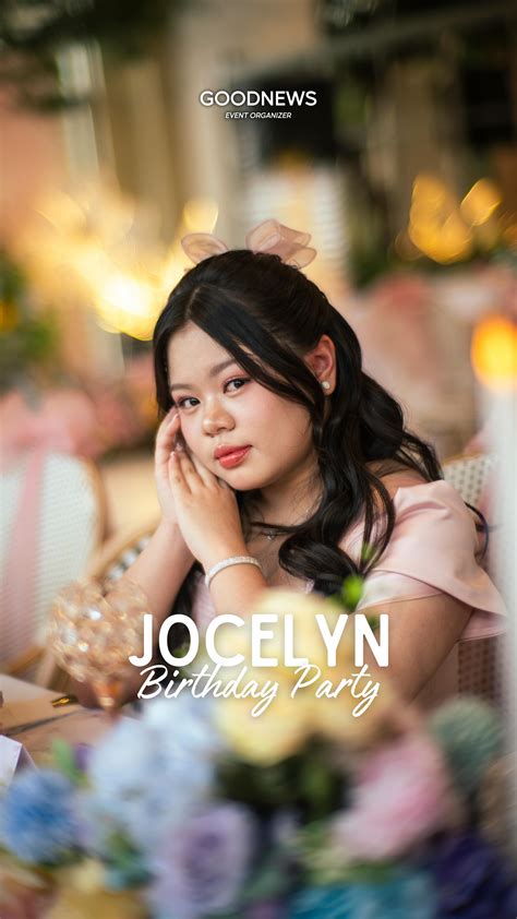GOODNEWS EO | Sweet 17th, Birthday, Prom | Highlights from Jocelyn’s
