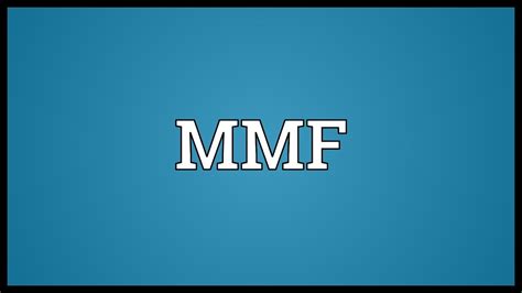 MMF Meaning - YouTube