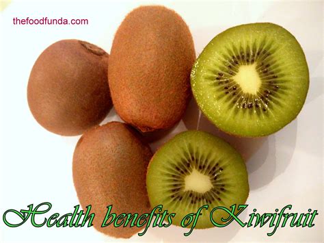 Kiwifruit : health benefits - The Food Funda