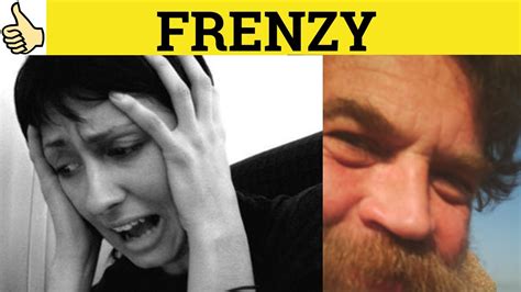 🔵 Frenzy Means - Frenzy Meaning - Frenzy Examples - Frenzy Defined ...