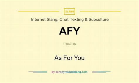 AFY - As For You in Internet Slang, Chat Texting & Subculture by ...