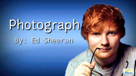 Photograph - Ed Sheeran (Official Lyrics Video) - YouTube