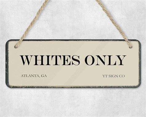 Whites Only | Dobson Products | Segregation Sign | Jim Crow Sign