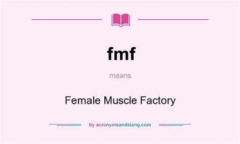 fmf - Female Muscle Factory in Undefined by AcronymsAndSlang.com