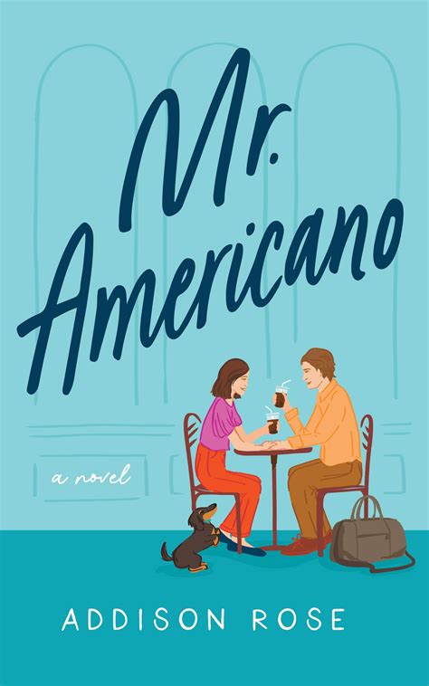 Mr. Americano by Addison Rose | Goodreads