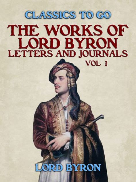 The Works Of Lord Byron, Letters and Journals, Vol 1 by Lord Byron | eBook | Barnes & Noble®