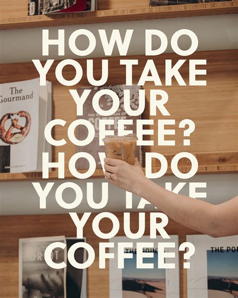 How do you take your coffee? - Sunday Social