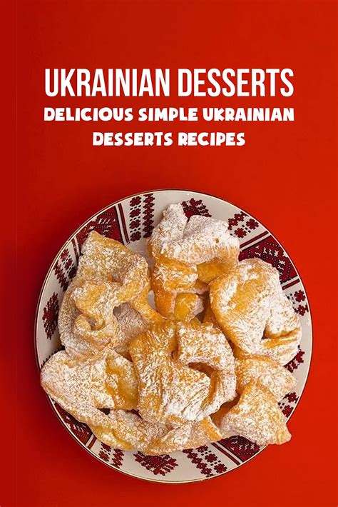 Ukrainian Desserts: Delicious Simple Ukrainian Desserts Recipes ...