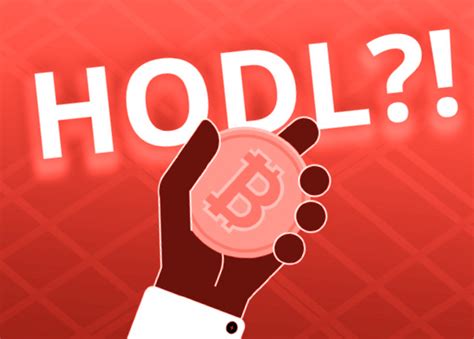 WHAT DOES 'HODL' MEAN?
