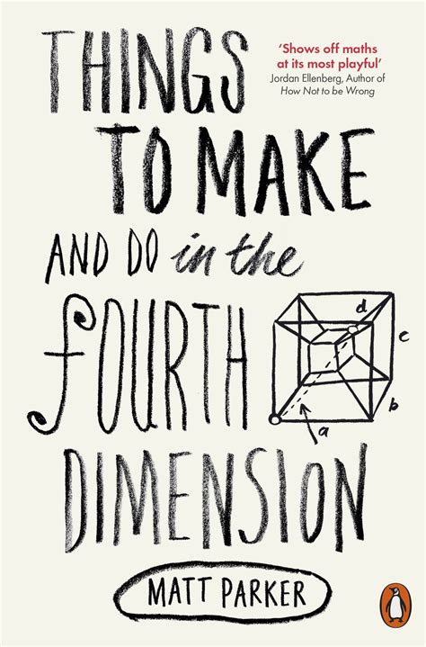 Things To Make And Do In The Fourth Dimension Matt Parker 8