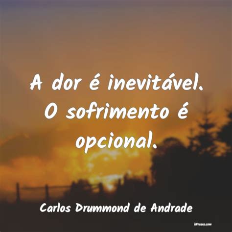 Frases De Carlos Drummond De Andrade - 6