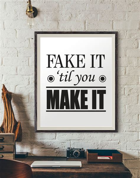 Fake it 'til you make it motivational poster typography | Etsy | Quote ...