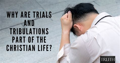 Why are trials and tribulations part of the Christian life?