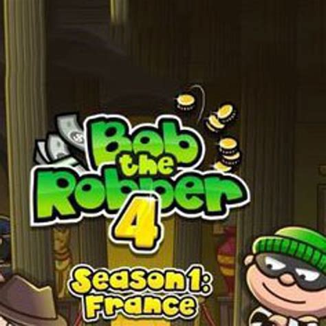 Bob The Robber 4 - Bob the Robber 4 Season 1: France - Play Bob the Robber 4 Season 1 ...