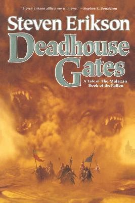 Deadhouse Gates [MALAZAN BK02 DEADHOUSE GATES] [Paperback ...