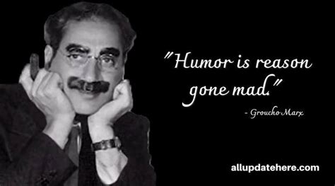 Groucho Marx Quotes On Happiness, Reality, Age, Politics, Inspirational