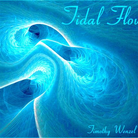 tidal flow timothy wenzel