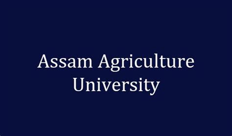 Assam Agricultural University Admission 2021 Application, Fee, Courses ...