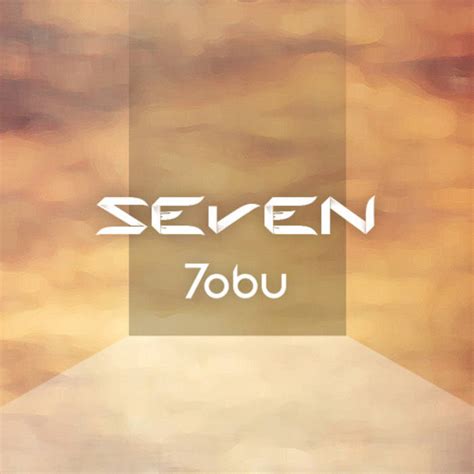 Seven | Tobu | 7obu
