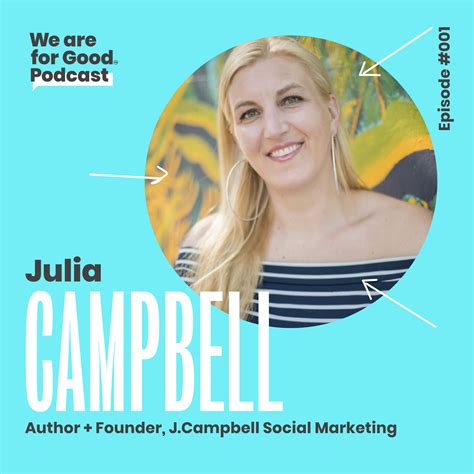 Interview with Julia Campbell, J. Campbell Social Marketing — We Are