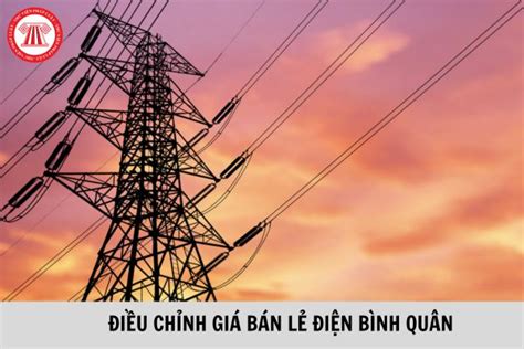 dieu chinh gia ban le dien binh quan phu hop voi khung gia moi khung