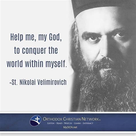 St. Nicolai Velimirovic ~ 10/10/15 | Saint quotes, Saint quotes ...