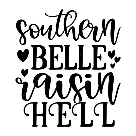 Southern Belle Raisin Hell Quotes