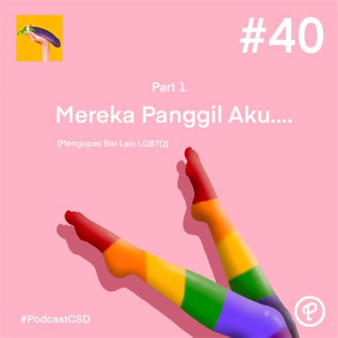 Podcast CSD(Cerita Sex Dewasa) : Episode 40 Part 1 - Mereka Panggil Aku