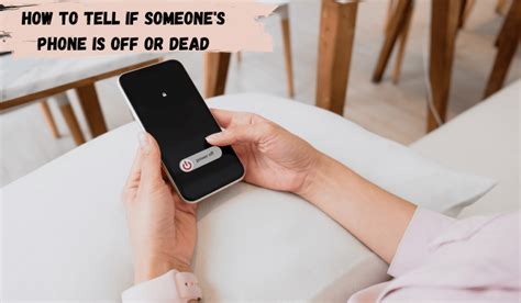 how to tell if someones phone is dead